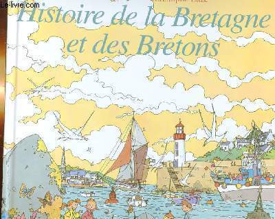 HISTOIRE DE LA BRETAGNE ET DES BRETONS