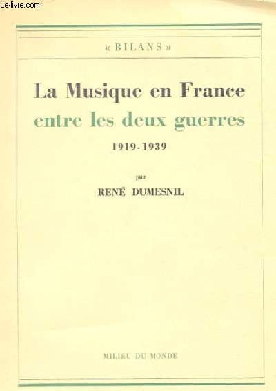 LA MUSIQUE EN FRANCE ENTRE LES DEUX GUERRES 1919-1939