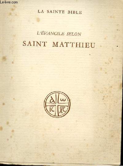 LA SAINTE BIBLE - L'EVANGILE SELON SAINT MATTHIEU