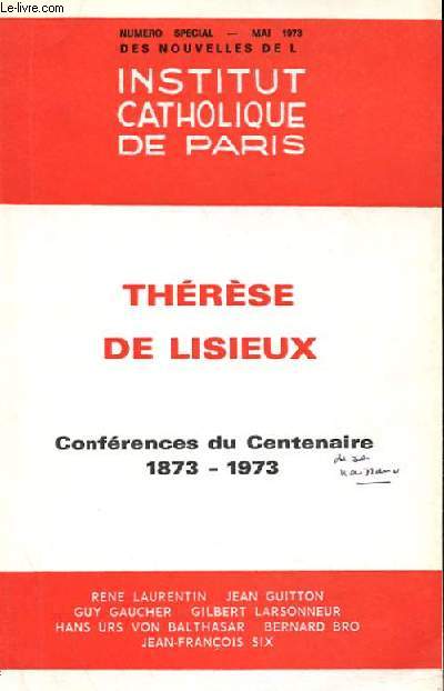 NUMERO SPECIAL - THERESE DE LISIEUX - CINFERENCES DU CENTENAIRE 1873-1973 -