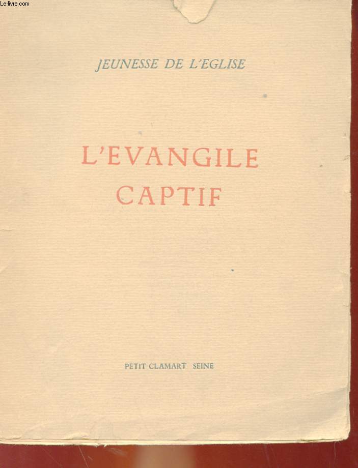 DIXIEME CABIER - L'EVANGILE CAPTIF