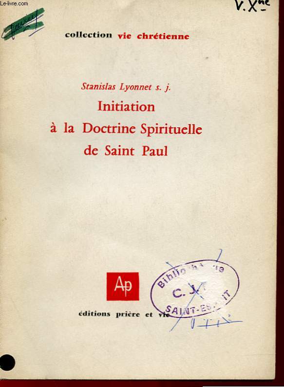 INITIATION A LA DOCTRINE SPIRITUELLE DE SAINT PAUL - DIX MEDITATIONS SUR LE TEXTE DES EPITRES.