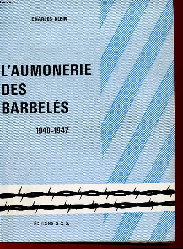 L'AUMONERIE DES BARBELES 1940-1947