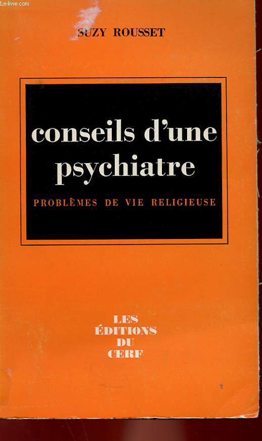 CONSEIL D'UNE PSYCHIATRE - PROBLEMES DE VIE RELIGIEUSE