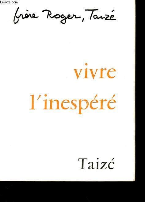 VIVRE L'INESPERE - JOURNAL 1972-1974