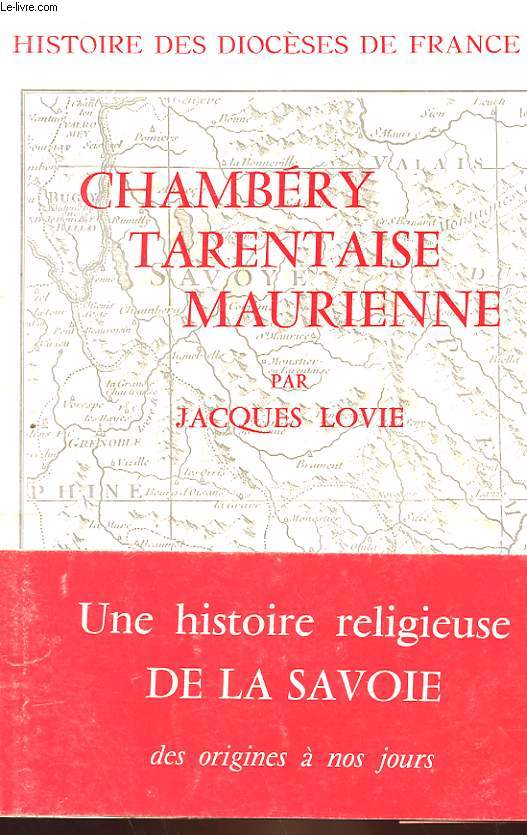 11 - LES DIOCESES DE CHAMBERY TARENTAISE MAURIENNE