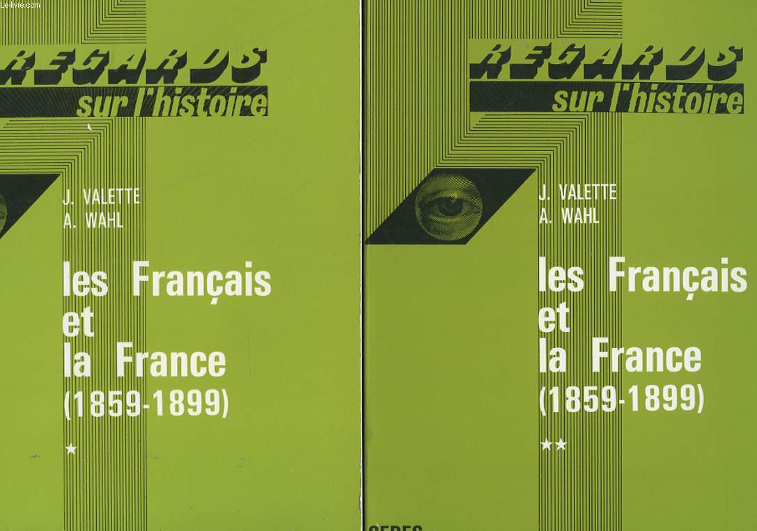 LES FRANCAIS ET LA FRANCE (1859-1899)