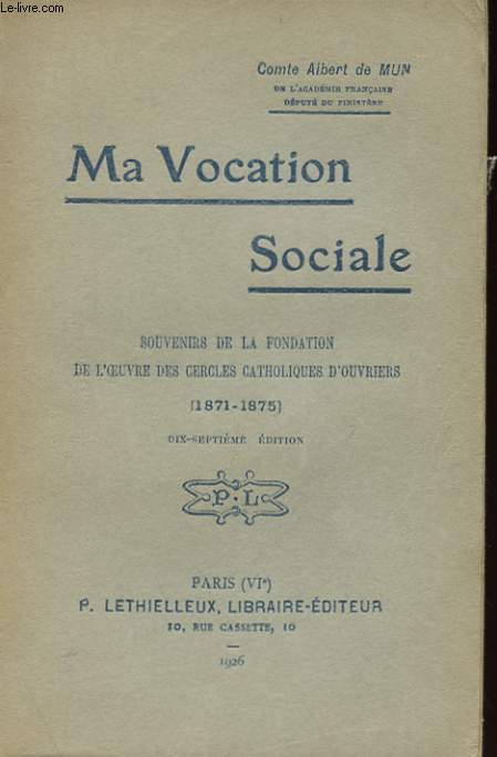MA VOCATION SOCIALE - SOUVENIRS DE LA FONDATION DE L'OEUVRE DES CERCLES CATHOLIQUES D'OUVRIERES (1871-1875)