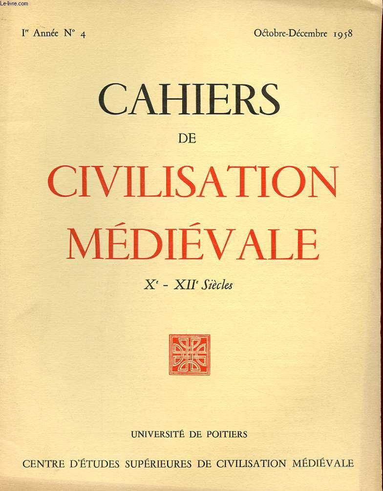 CAHIERS DE CIVILISATION MEDIEVALE Xe-XIIe SIECLES - PREMIERE ANNEE N 4