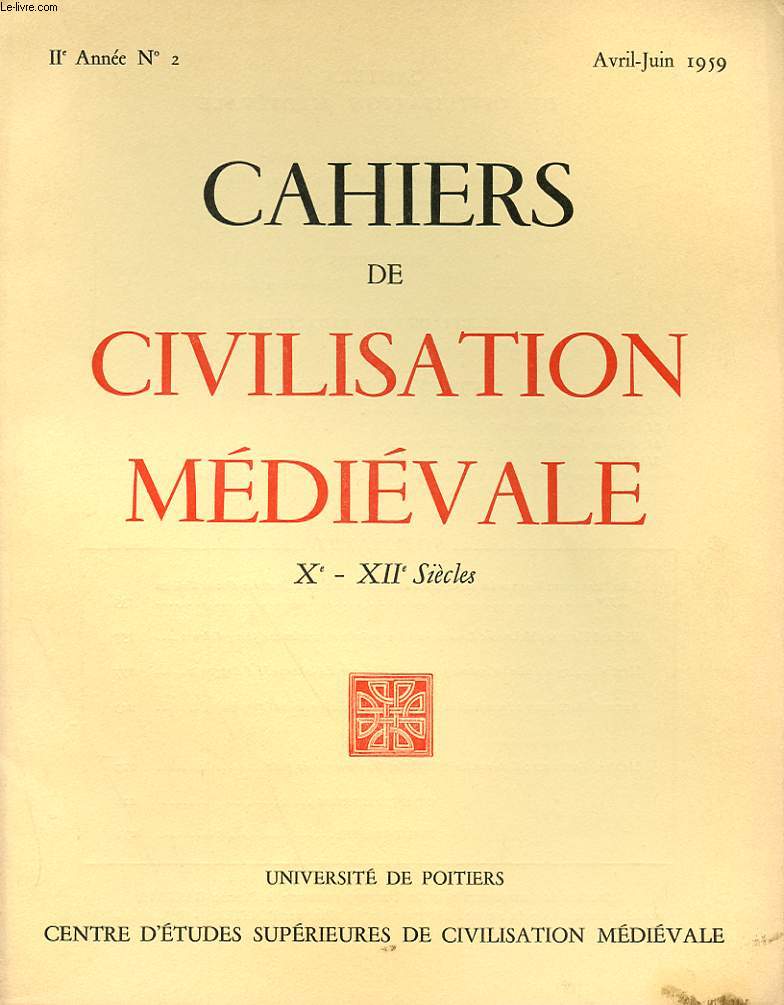CAHIERS DE CIVILISATION MEDIEVALE Xe-XIIe SIECLES - DEUXIEME ANNEE N 6
