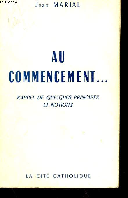 AU COMMENCEMENT... - RAPPEL DE QUELQUES PRINCIPES ET NOTIONS