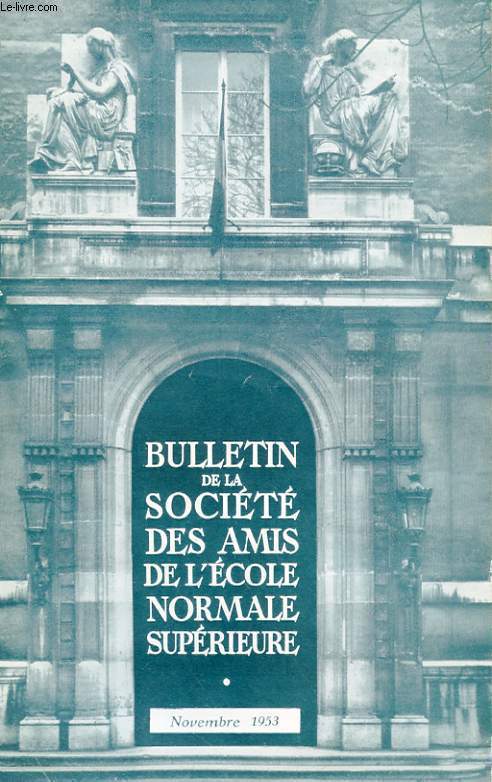 BULLETIN DE LA SOCIETE DES AMIS DE L'ECOLE NORMALE SUPERIEURE - 38e ANNEE - N 68