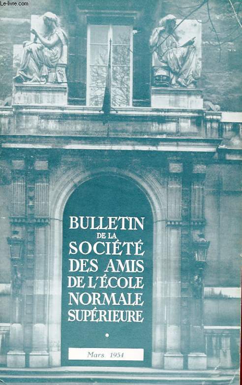 BULLETIN DE LA SOCIETE DES AMIS DE L'ECOLE NORMALE SUPERIEURE - 34e ANNEE - N 69