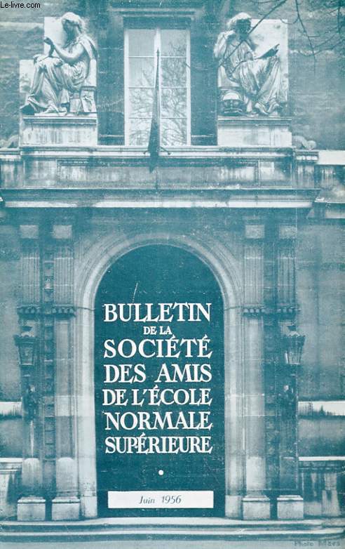 BULLETIN DE LA SOCIETE DES AMIS DE L'ECOLE NORMALE SUPERIEURE - 37e ANNEE - N 76