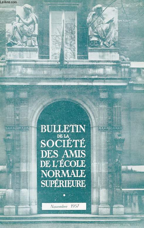 BULLETIN DE LA SOCIETE DES AMIS DE L'ECOLE NORMALE SUPERIEURE - 38e ANNEE - N 80
