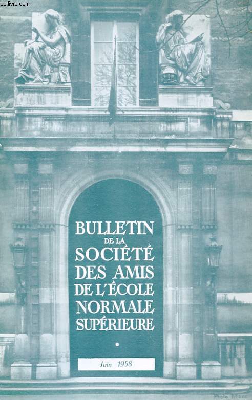 BULLETIN DE LA SOCIETE DES AMIS DE L'ECOLE NORMALE SUPERIEURE - 39e ANNEE - N 82