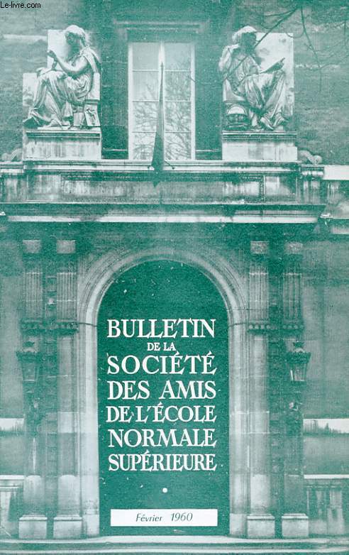 BULLETIN DE LA SOCIETE DES AMIS DE L'ECOLE NORMALE SUPERIEURE - 41e ANNEE - N 87