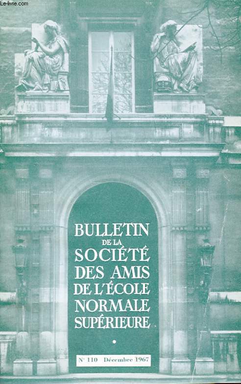BULLETIN DE LA SOCIETE DES AMIS DE L'ECOLE NORMALE SUPERIEURE - 48e ANNEE - N 110
