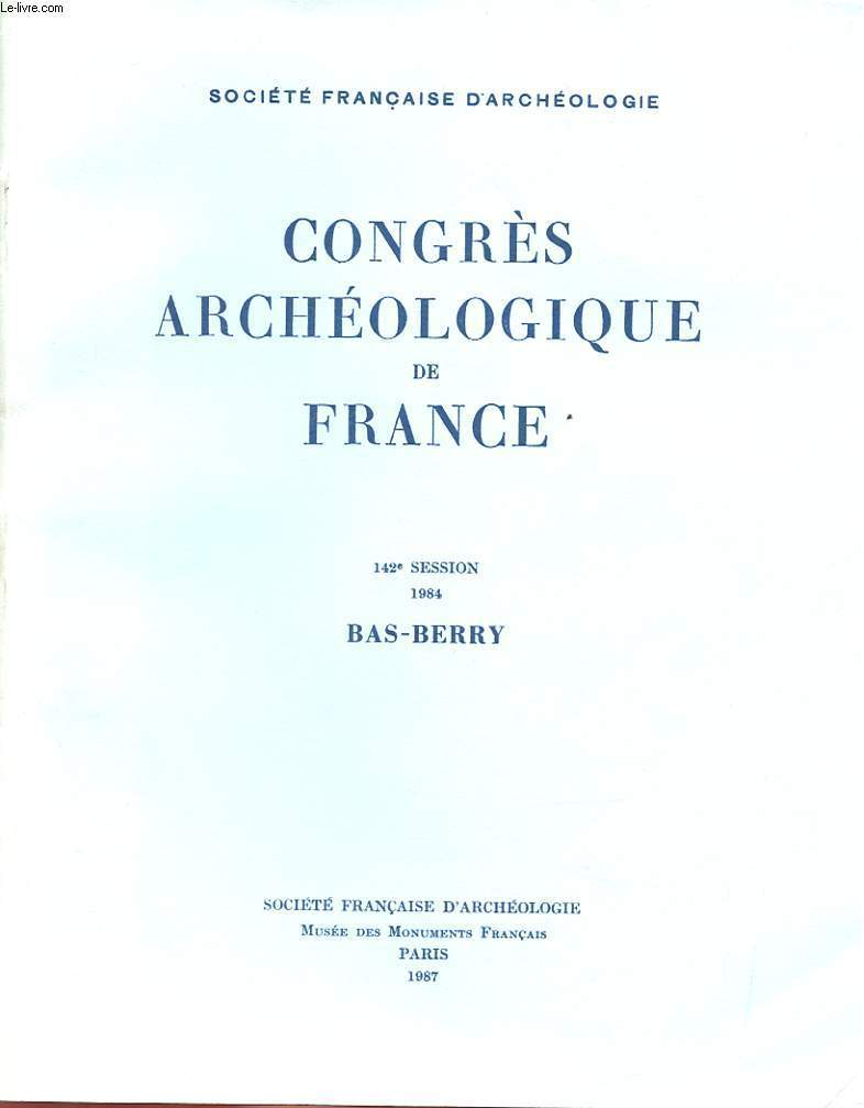 CONGRES ARCHEOLOGIQUE DE FRANCE - 142e SESSION - BAS-BERRY
