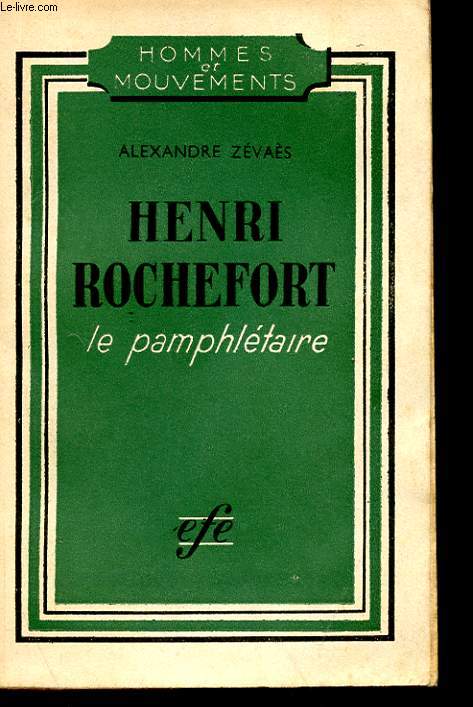 HENRI ROCHEFORT - LE PAMPHLETAIRE