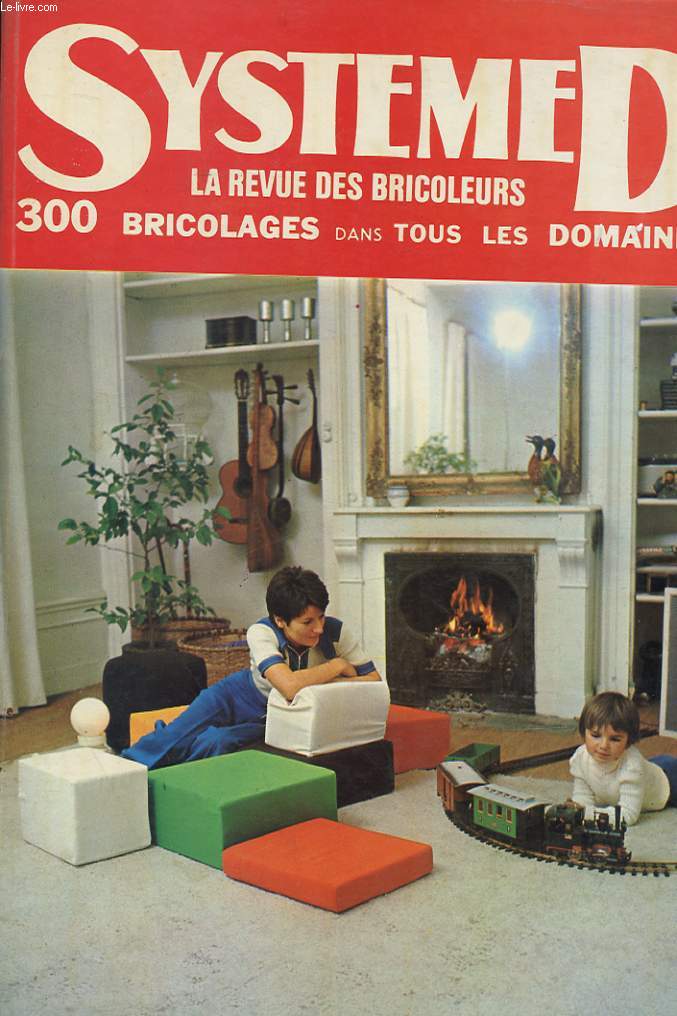 SYSTEME D - LA REVUE DES BRICOLEURS - DU N 348 (JANVIER 1975) AU N 353 (JUIN 1975)