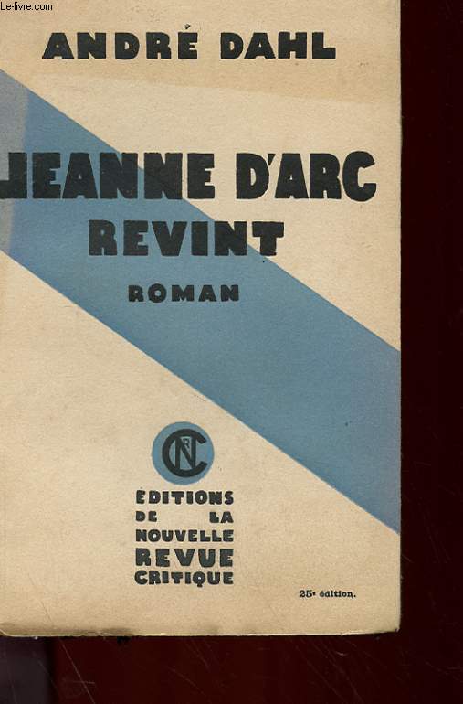 JEANNE D'ARC REVINT - ROMAN