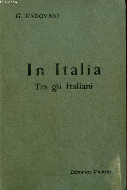 IN ITALIA - TRA GLI ITALIANI (UN VIAGGIO D'ISTRUZIONE)