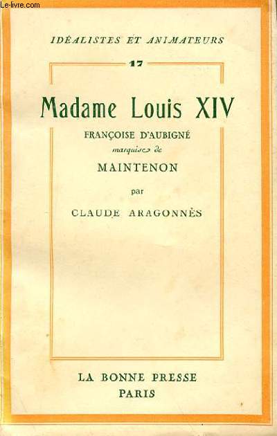 MADAME LOUS XIV, FRANCOISE D'AUBIGNE, MARQUISE DE MAINTENON