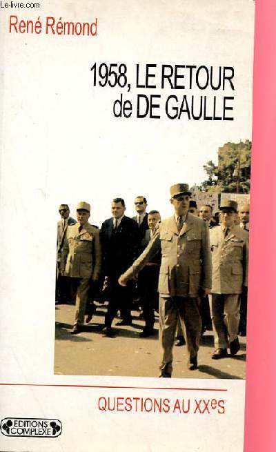 1958, LE RETOUR DE DE GAULLE