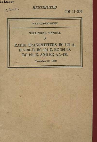 WAR DEPARTMENT, TECHNICAL MANUL - RADIO TRANSMITTERS BC-191-A ...