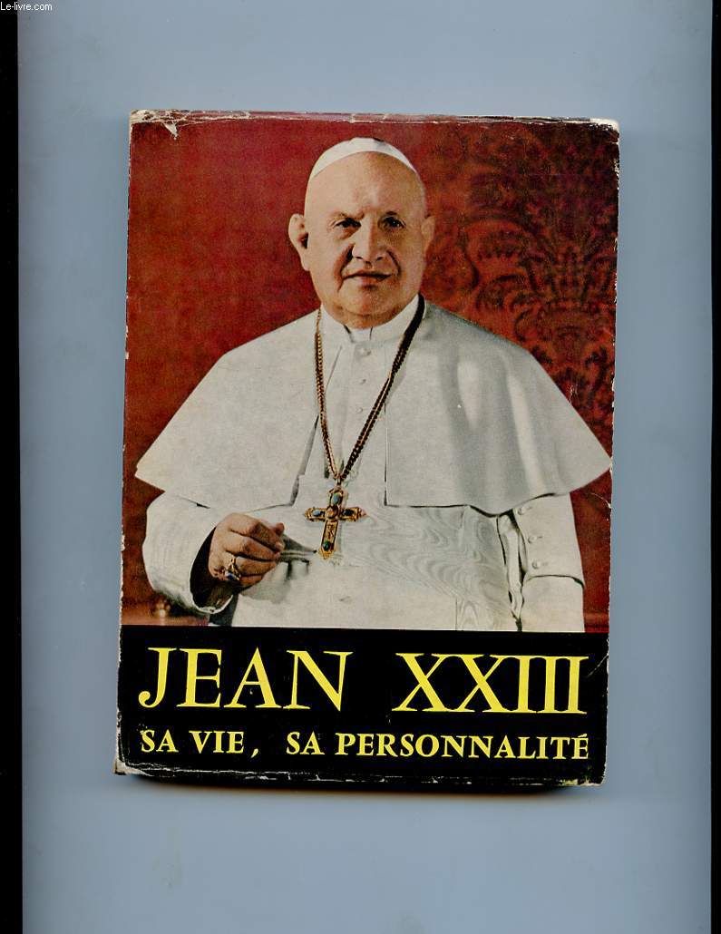 JEAN XXIII SA VIE SA PERSONNALITE