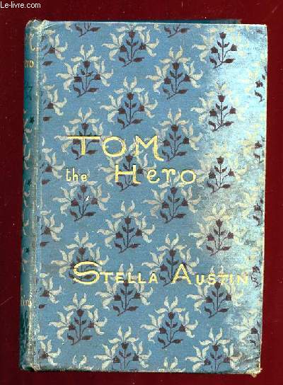 TOM THE HERO. A STORY. TEXTE EN ANGLAIS.