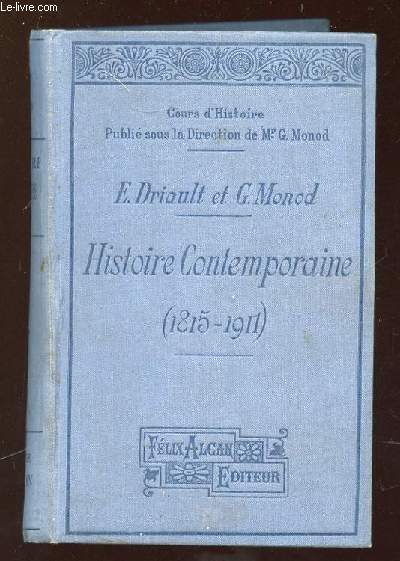 HISTOIRE CONTEMPORAINE 1815 - 1911. 4em EDITION REVUE.