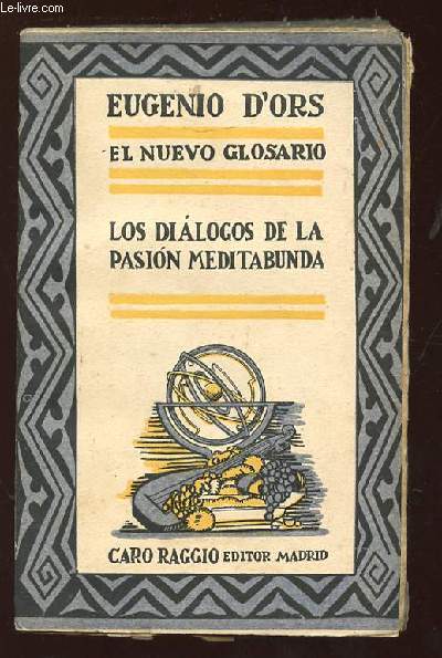 EL NUEVO GLOSARIO VII. LOS DIALOGOS DE LA PASION MEDITABUNDA. TEXTE EN ESPAGNOL.