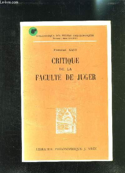 CRITIQUE DE LA FACULTE DE JUGER- BIBLIOTHEQUE DES TEXTES PHILOSOPHIQUES- 3me EDITION