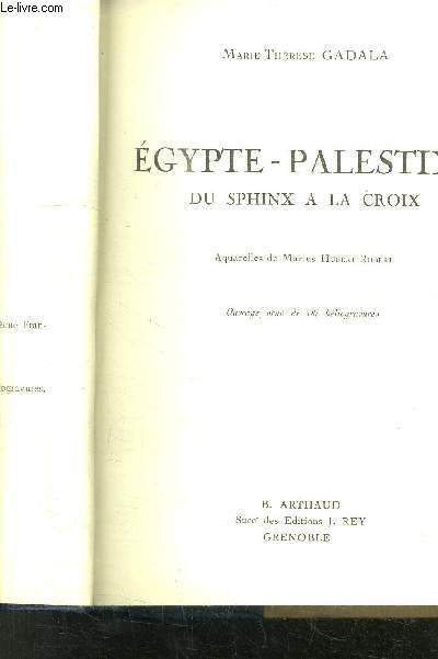 EGYPTE- PALESTINE - DU SPHINX A LA CROIX