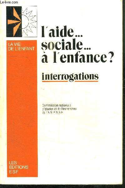 L AIDE... SOCIALE... A L ENFANCE?- INTTERROGATIONS