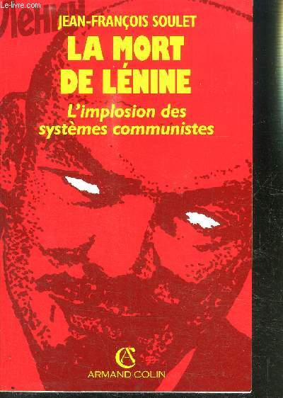 LA MORT DE LENINE- L IMPLOSION DES SYSTEMES COMMUNISTES