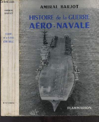 HISTOIRE DE LA GUERRE AERO-NAVALE