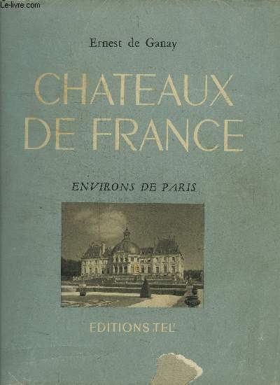 CHATEAUX DE FRANCE - ENVIRONS DE PARIS