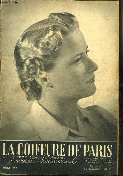 REVUE MENSUELLE: LA COIFFURE DE PARIS- JOURNAL PROFESSIONNEL / N 454 / MARS 1949