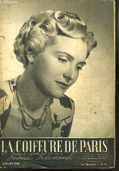 REVUE MENSUELLE: LA COIFFURE DE PARIS- JOURNAL PROFESSIONNEL / N 458 / JUILLET 1949