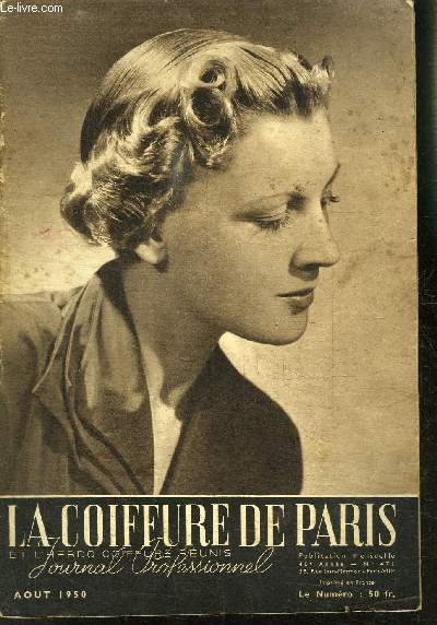 REVUE MENSUELLE: LA COIFFURE DE PARIS- JOURNAL PROFESSIONNEL / N 471 / AOUT 1950