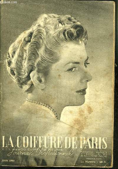 REVUE MENSUELLE: LA COIFFURE DE PARIS- JOURNAL PROFESSIONNEL / N 481 / JUIN 1951