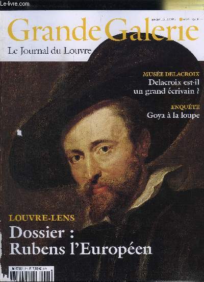 GRANDE GALERIE - N24 juin/juil/aout 2013 - Louvre- Lens:Dossier Rubens l'Europen - Muse Delacroix:Delacroix est il un grand crivain - Enqute:Goya  la loupe...
