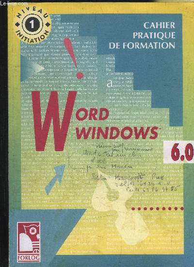 WORD WINDOWS 6.0 - NIVEAU 1 INIATION / CAHIER PRATIQUE DE FORMATION
