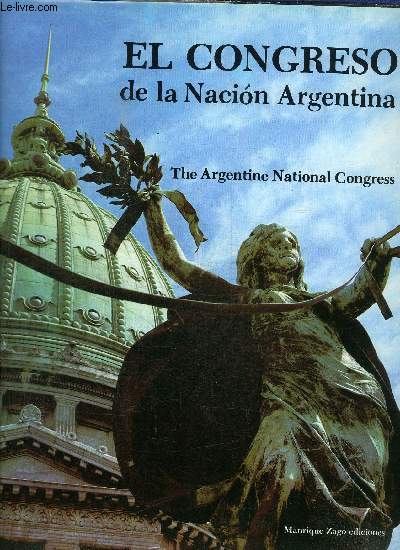EL CONGRESO DE LA NACION ARGENTINA - THE ARGENTINE NATIONAL CONGRESS