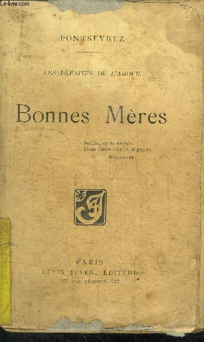 BONNES MERES - LES DEFAITES DE L'AMOUR -