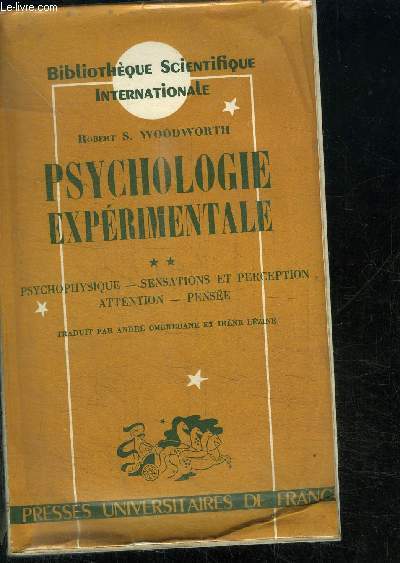 PSYCHOLOGIE EXPERIMENTALE - PSYCHOPHYSIQUE - SENSATIONS ET PERCEPTION - ATTENTION - PENSEE / BIBLIOTHEQUE SCIENTIFIQUE INTERNATIONALE