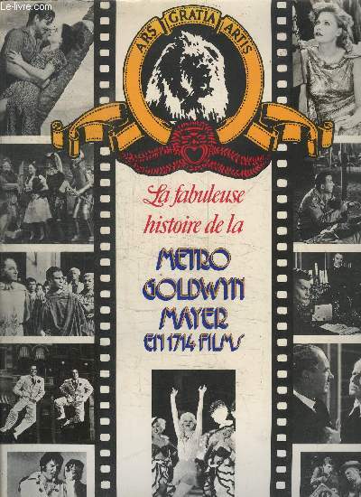 LA FABULEUSE HISTOIRE DE LA METRO GOLDWYN MAYER EN 1714 FILMS